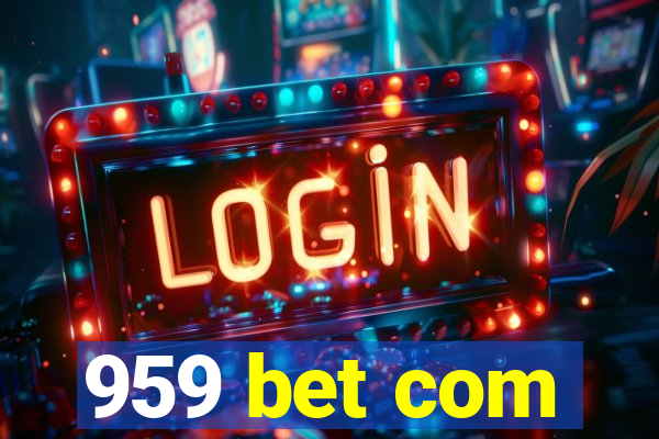 959 bet com